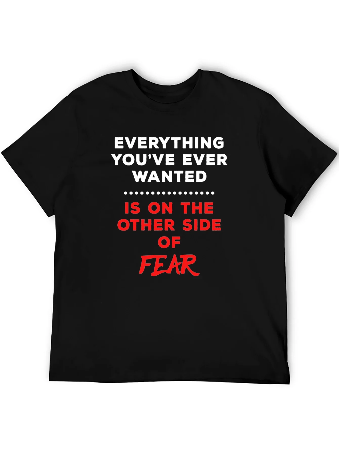 Everything You Want T-Shirt