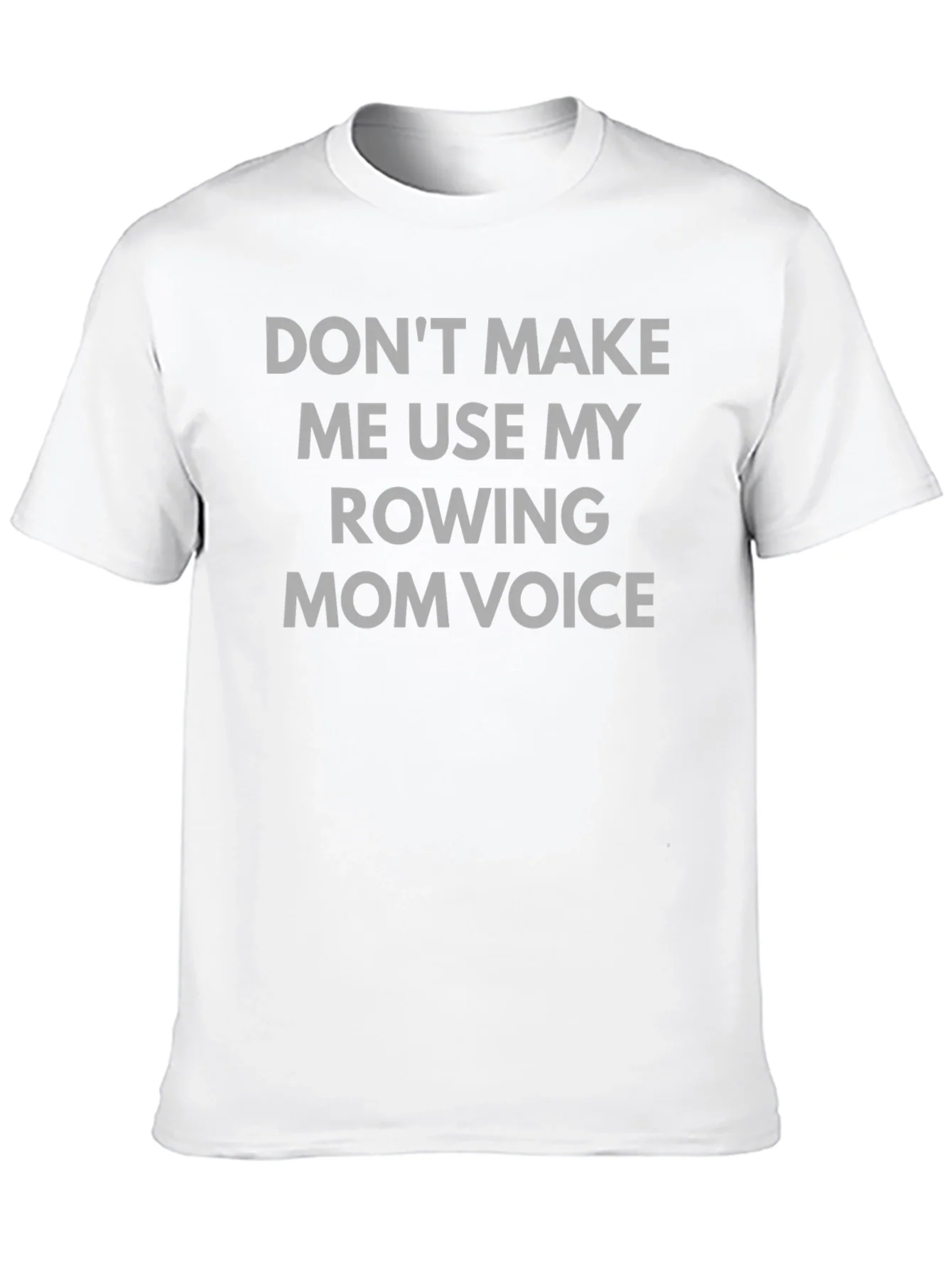 Rowing Mom Voice Tee - Funny Graphic T-Shirt
