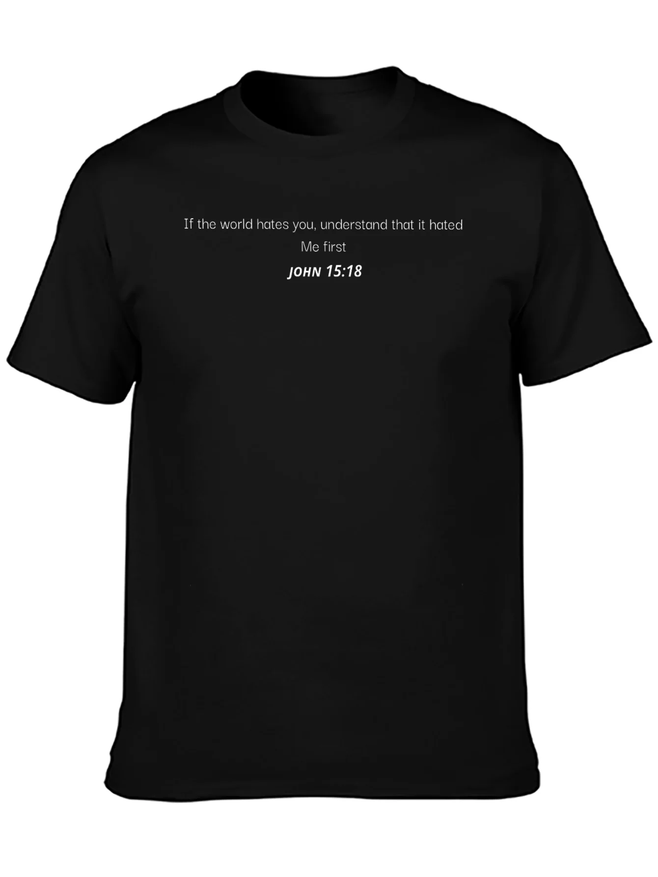 JOHN 15:18 Graphic T-Shirt - Religious Tee